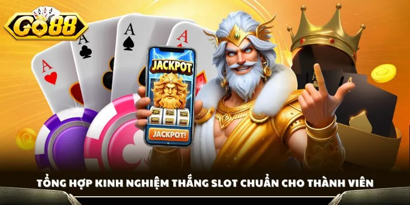 Tổng hợp mẹo chơi nổ hũ thắng lớn cực kỳ hiệu quả